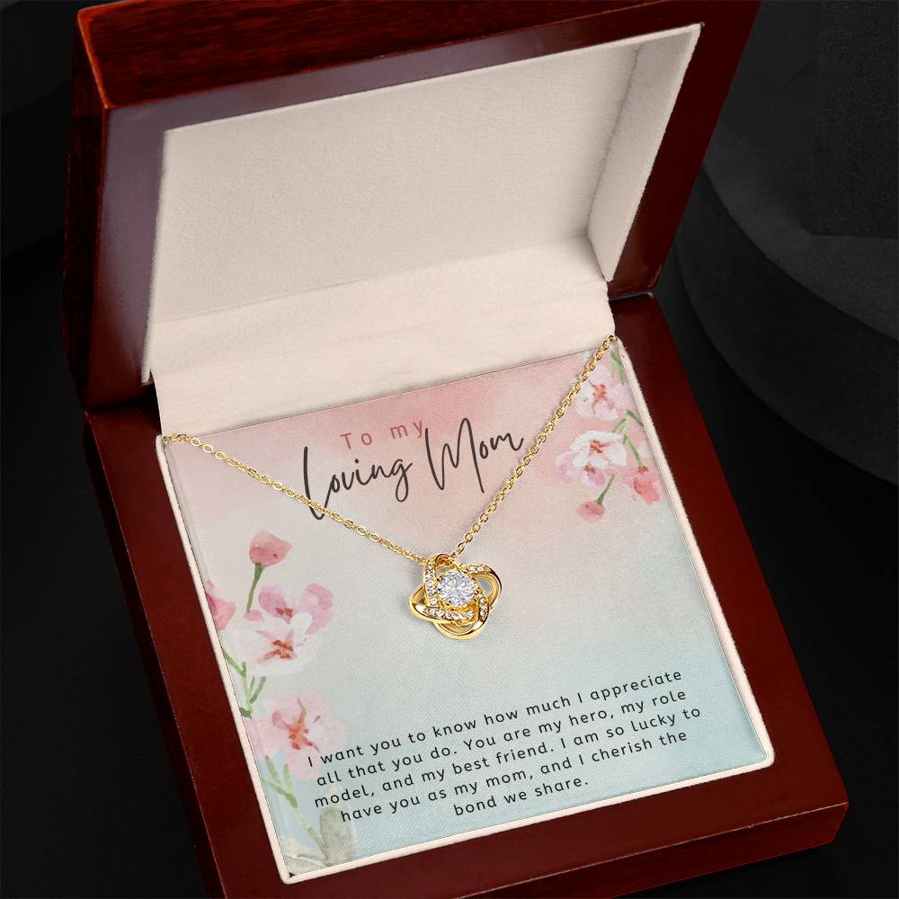 To My Loving Mom | I want you to know how much I appreciate all that you do - Love Knot Necklace