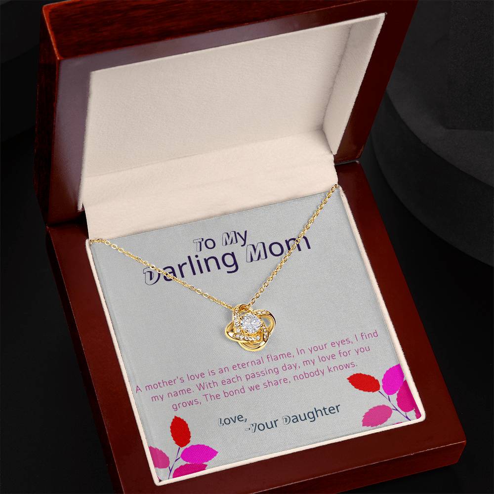 To My Darling Mom | A mother's love is an eternal flame, In your eyes, I find my name - Love Knot Necklace