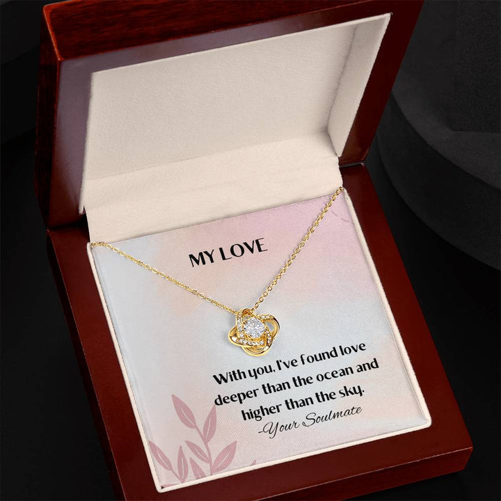 My Love | With you, I've found love deeper than the ocean and higher than the sky - Love Knot Necklace