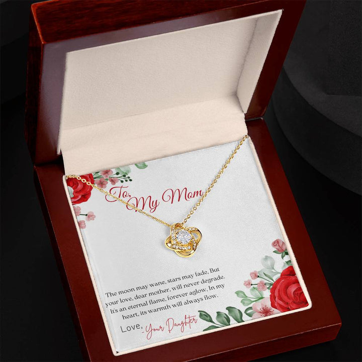 To My Mom | The moon may wane, stars may fade, But your love, dear mother, will never degrade - Love Knot Necklace