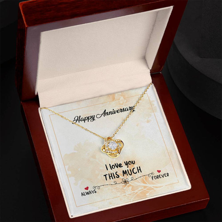 Happy Anniversary | I love you this much - Love Knot Necklace