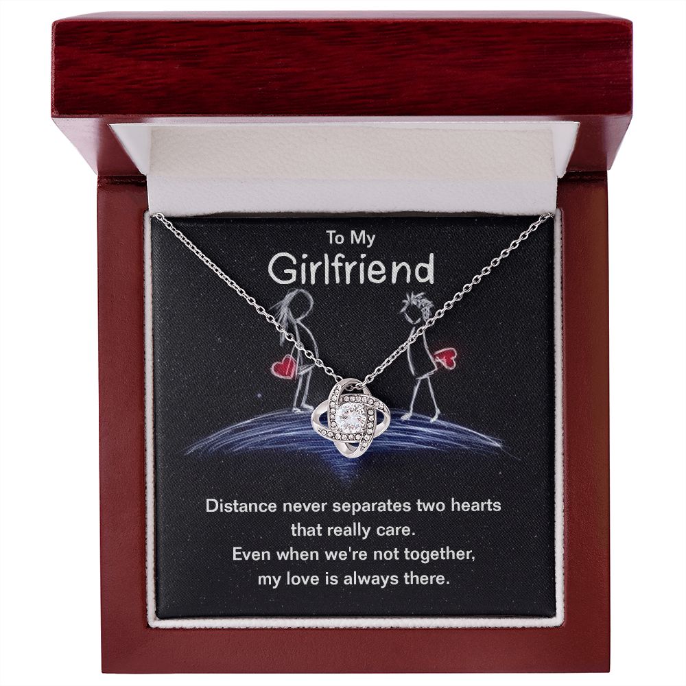 To My Girlfriend | Distance never separates two hearts that really care. - Love Knot Necklace