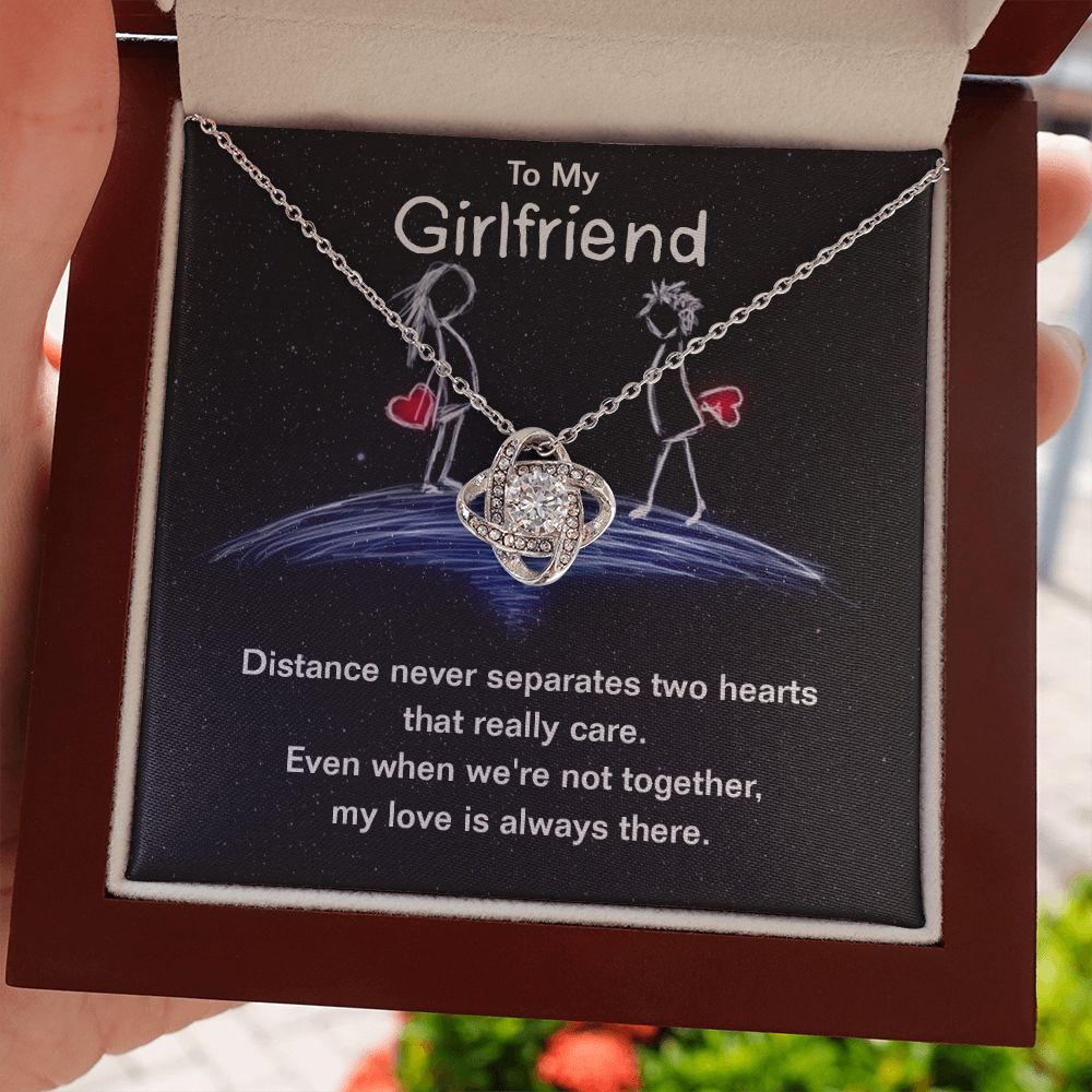 To My Girlfriend | Distance never separates two hearts that really care. - Love Knot Necklace