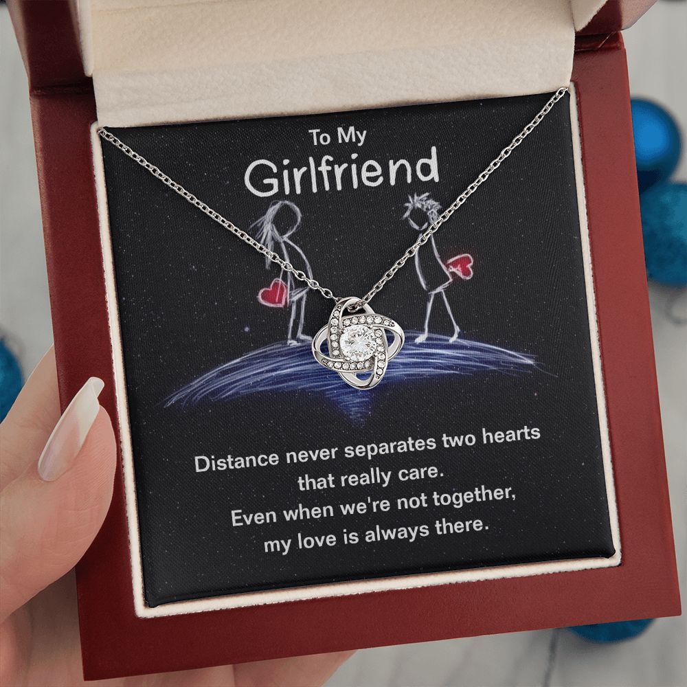 To My Girlfriend | Distance never separates two hearts that really care. - Love Knot Necklace