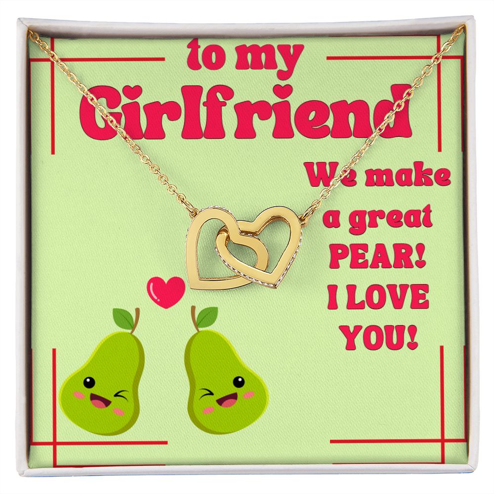 To My Girlfriend | We make a great Pear! I Love You! - Interlocking Hearts Necklace