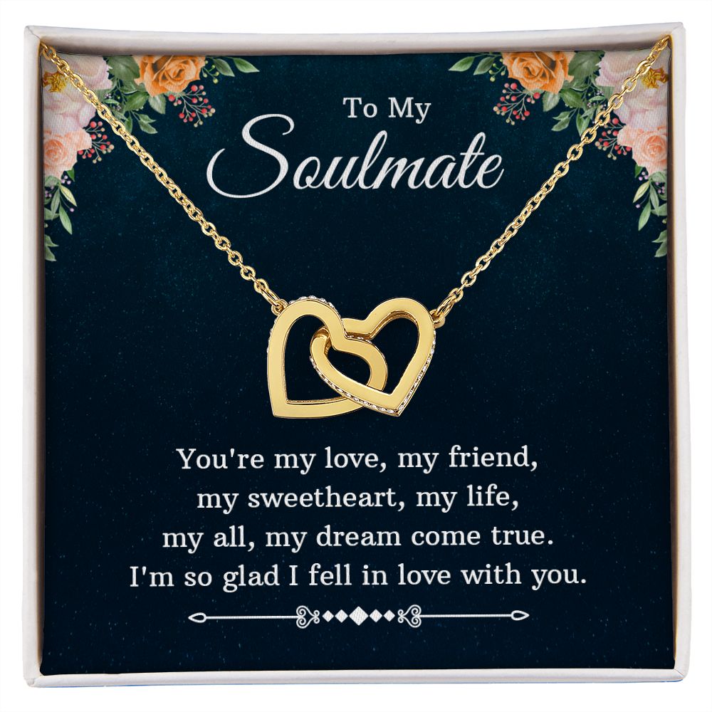 To My Soulmate | You're my love, my friend, my sweetheart, my life, my all, my dream come true - Interlocking Hearts Necklace