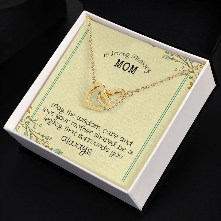 In Loving Memory Mom | May the wisdom, care and love your Mother shared be a legacy that surrounds you always. - Interlocking Hearts Necklace