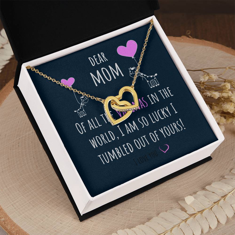 Dear Mom | Of all the Vaginas in the world, I am so lucky I tumbled out of yours! - Interlocking Hearts Necklace