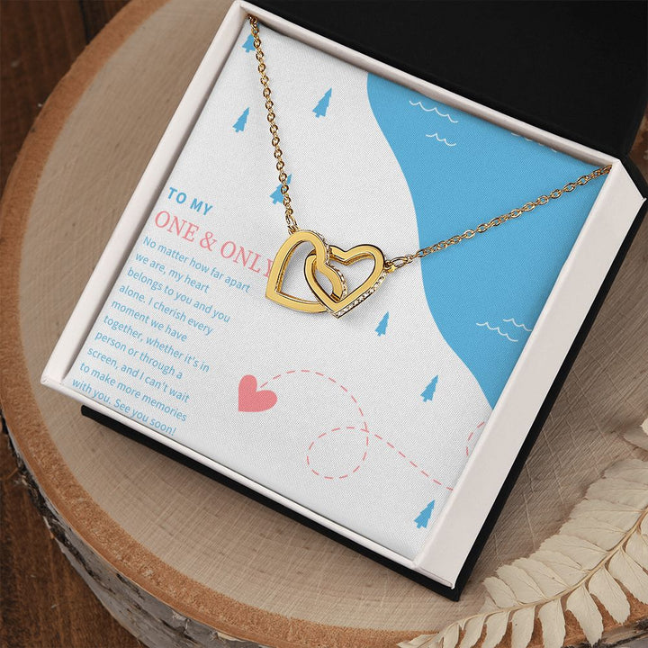 To My One and Only | No matter how far apart we are - Interlocking Hearts Necklace