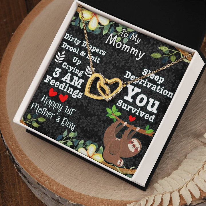 To My Mommy | Dirty Diapers Drool and Spit up Crying at 3 AM Feedings, You survived - Interlocking Hearts Necklace