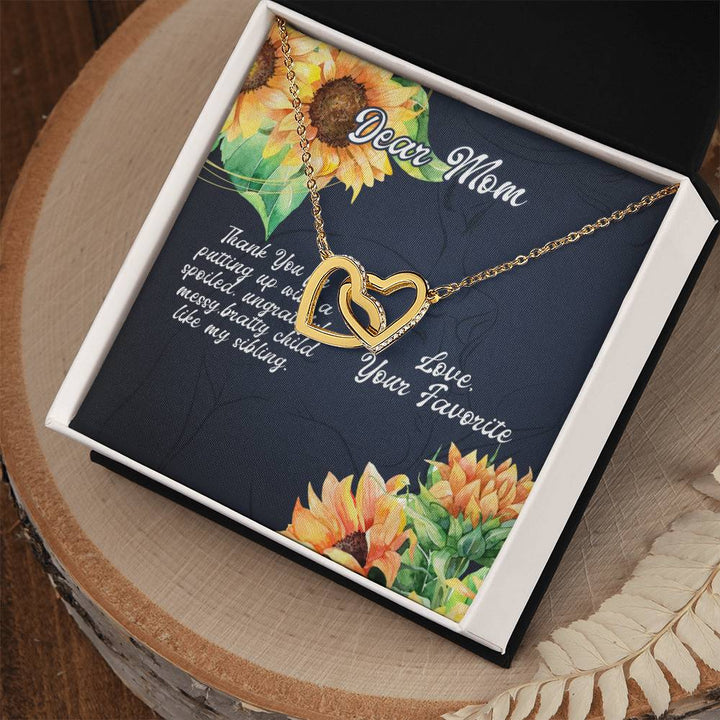 Dear Mom | Thank you for putting up with a spoiled, ungrateful, messy, bratty child like my sibling - Interlocking Hearts Necklace