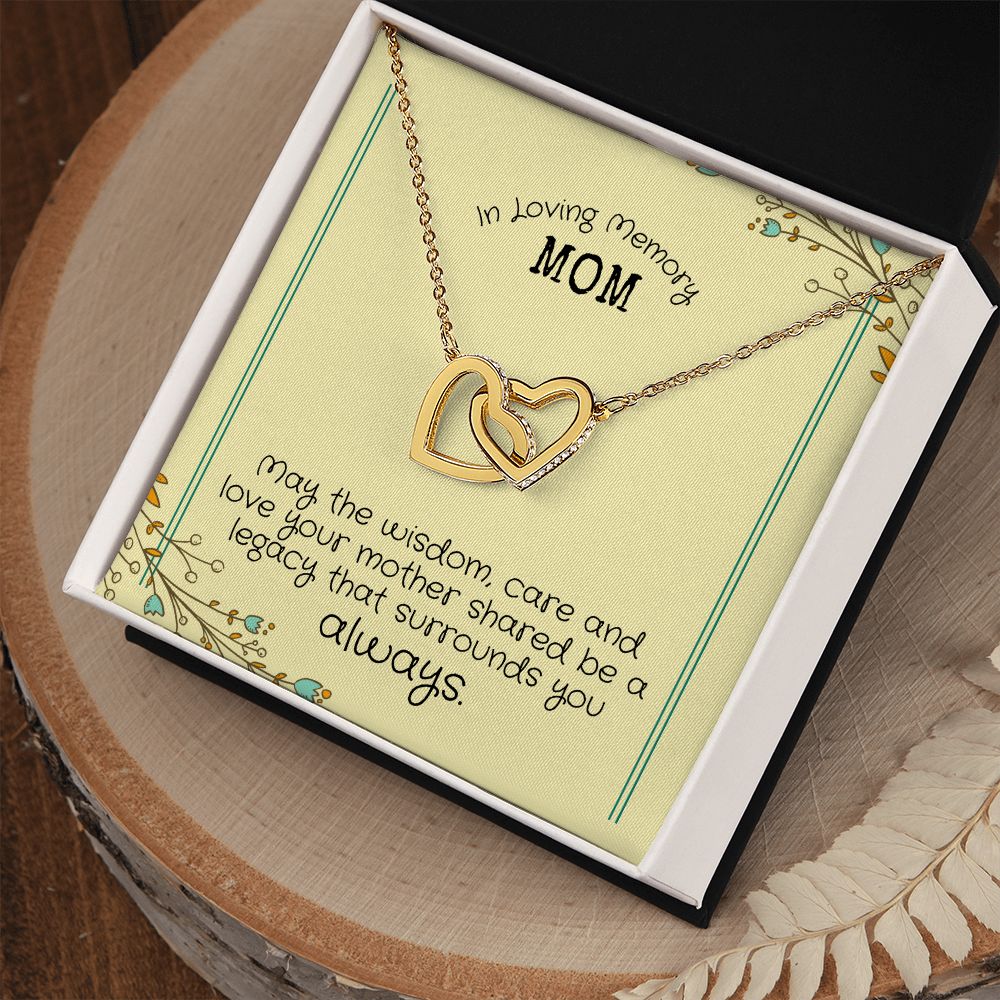 In Loving Memory Mom | May the wisdom, care and love your Mother shared be a legacy that surrounds you always. - Interlocking Hearts Necklace