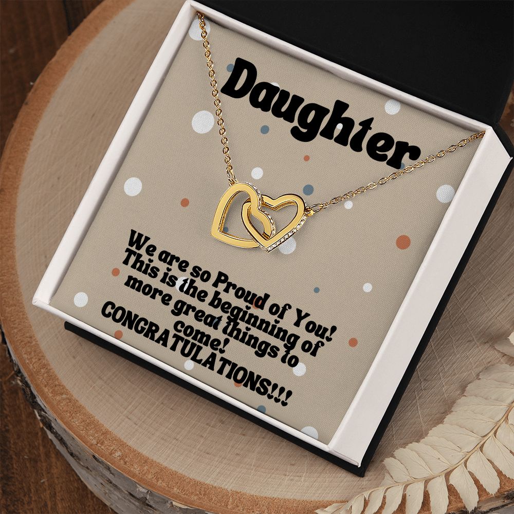 Daughter | We are so Proud of You! More great things to come! - Interlocking Hearts Necklace