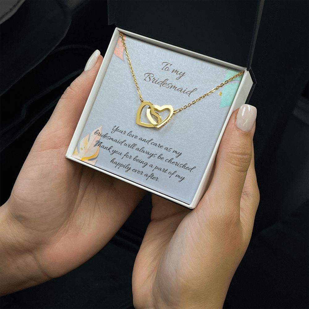 To My Bridesmaid | Your love and care as bridesmaid will always be cherished - Interlocking Hearts Necklace