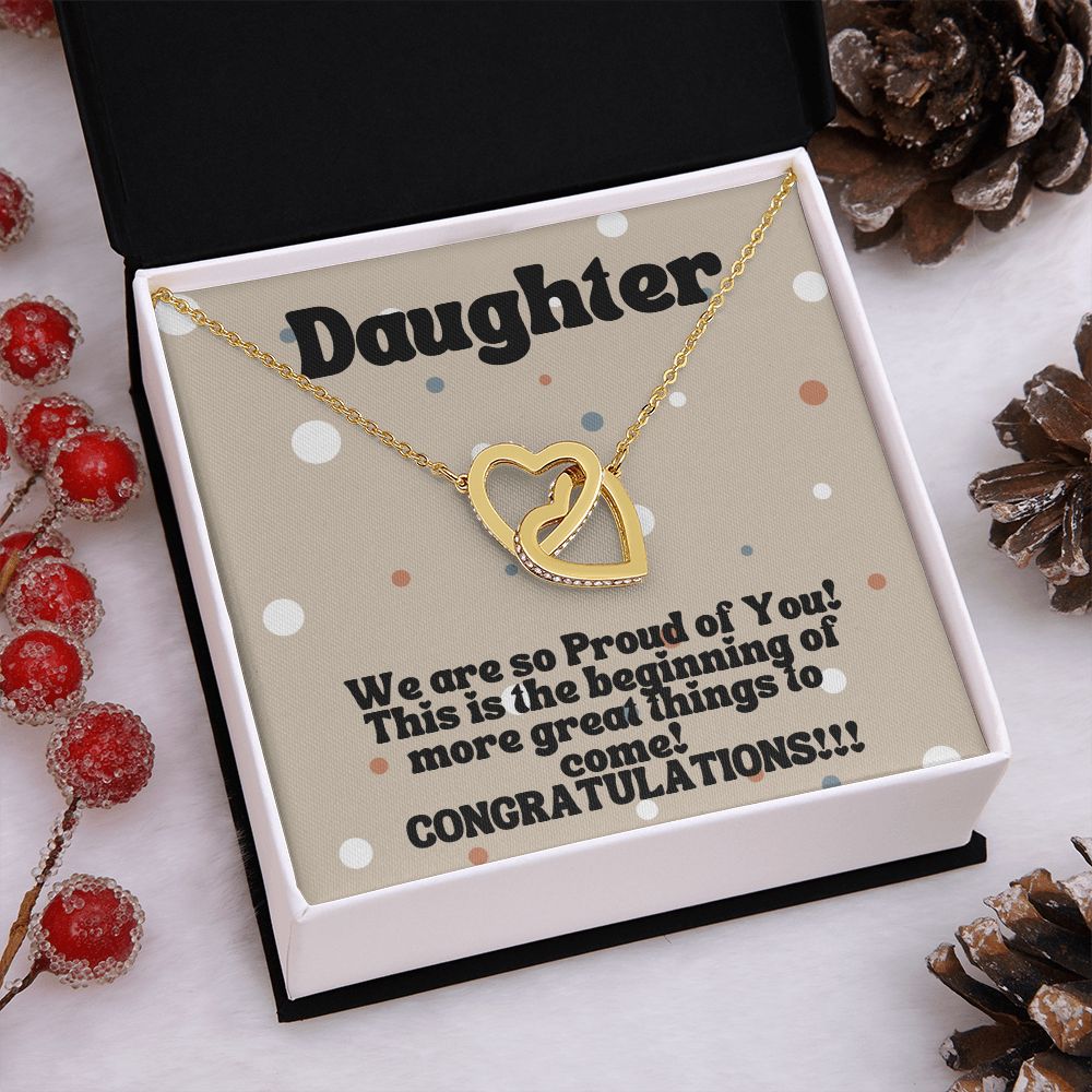 Daughter | We are so Proud of You! More great things to come! - Interlocking Hearts Necklace