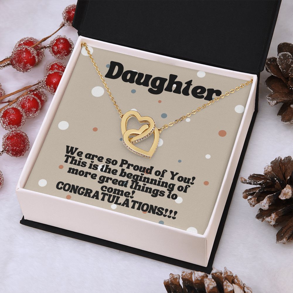 Daughter | We are so Proud of You! More great things to come! - Interlocking Hearts Necklace