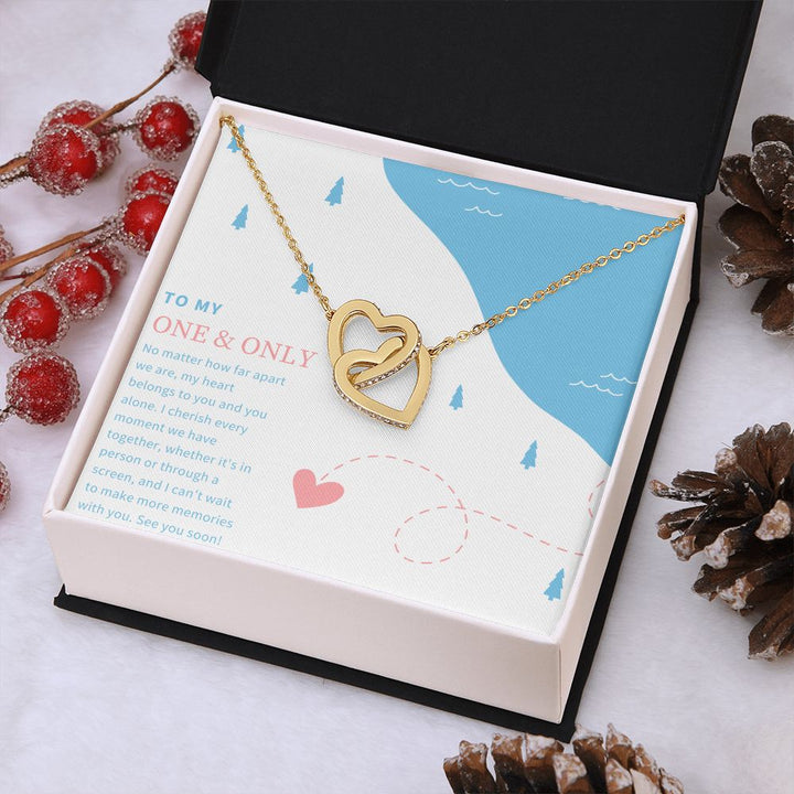 To My One and Only | No matter how far apart we are - Interlocking Hearts Necklace