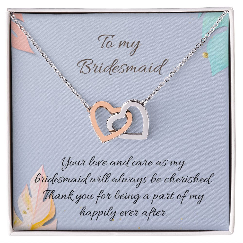 To My Bridesmaid | Your love and care as bridesmaid will always be cherished - Interlocking Hearts Necklace