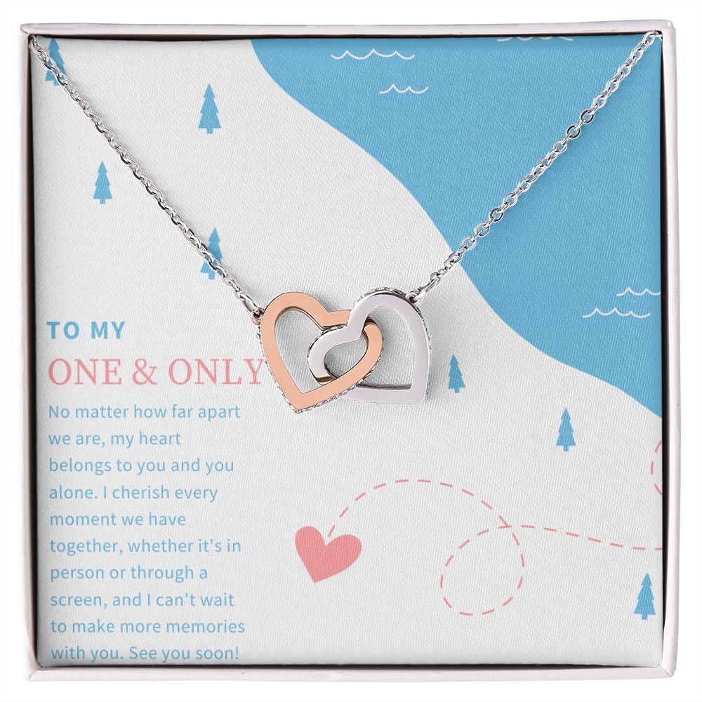 To My One and Only | No matter how far apart we are - Interlocking Hearts Necklace