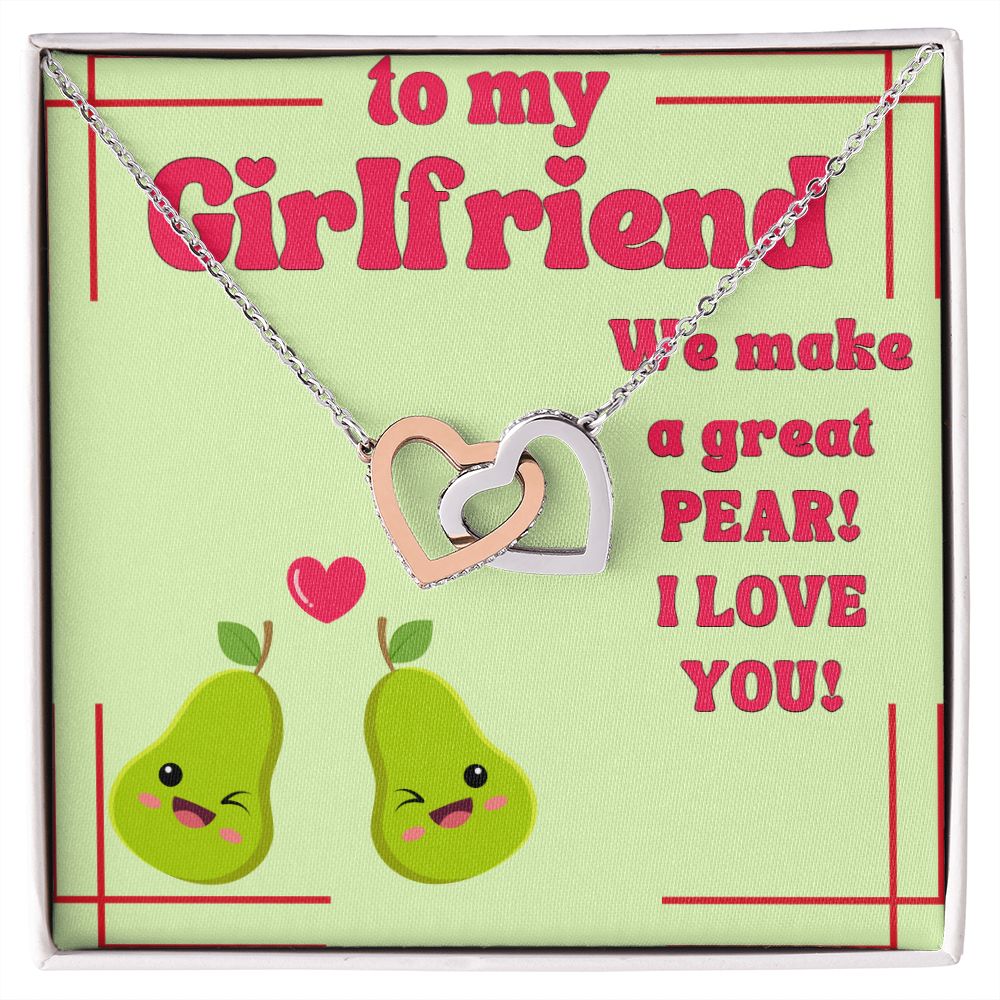 To My Girlfriend | We make a great Pear! I Love You! - Interlocking Hearts Necklace