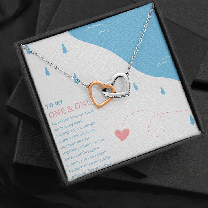 To My One and Only | No matter how far apart we are - Interlocking Hearts Necklace