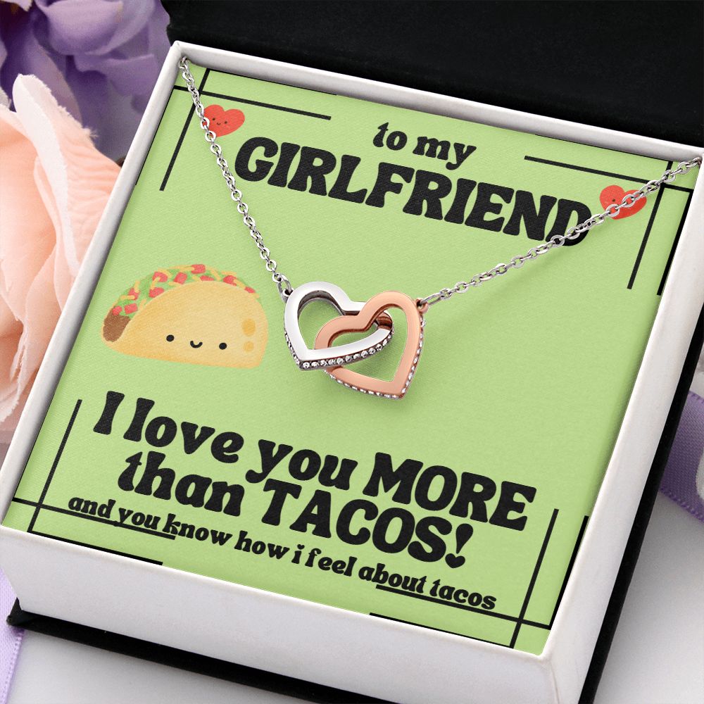 To my girlfriend | I love you more than tacos. And you know how I feel about tacos - Interlocking Hearts Necklace