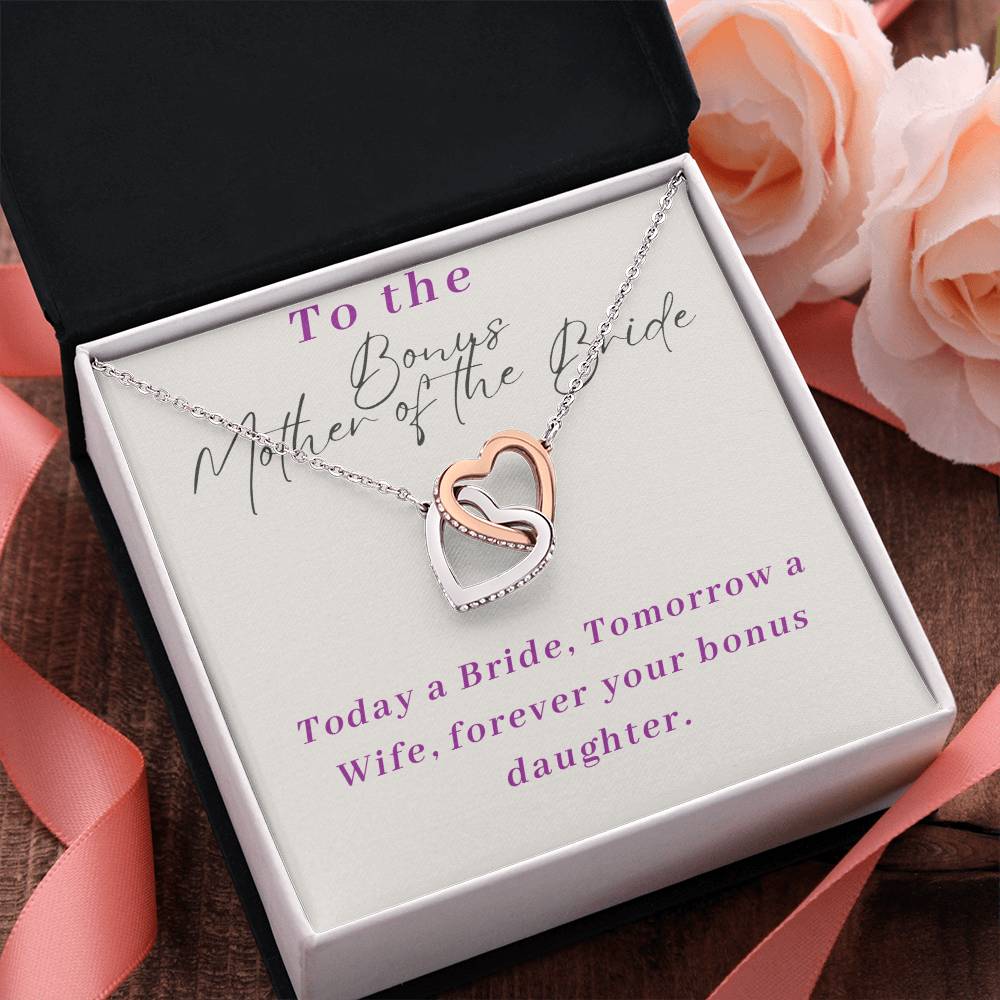 To The Bonus Mother of the Bride | Today a Bride, Tomorrow a Wife, forever your bonus daughter - Interlocking Hearts Necklace