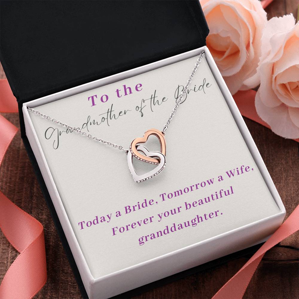 To the Grandmother of the Bride | Today a Bride, Tomorrow a Wife, Forever your beautiful granddaughter - Interlocking Hearts Necklace