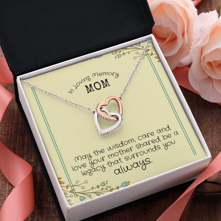 In Loving Memory Mom | May the wisdom, care and love your Mother shared be a legacy that surrounds you always. - Interlocking Hearts Necklace