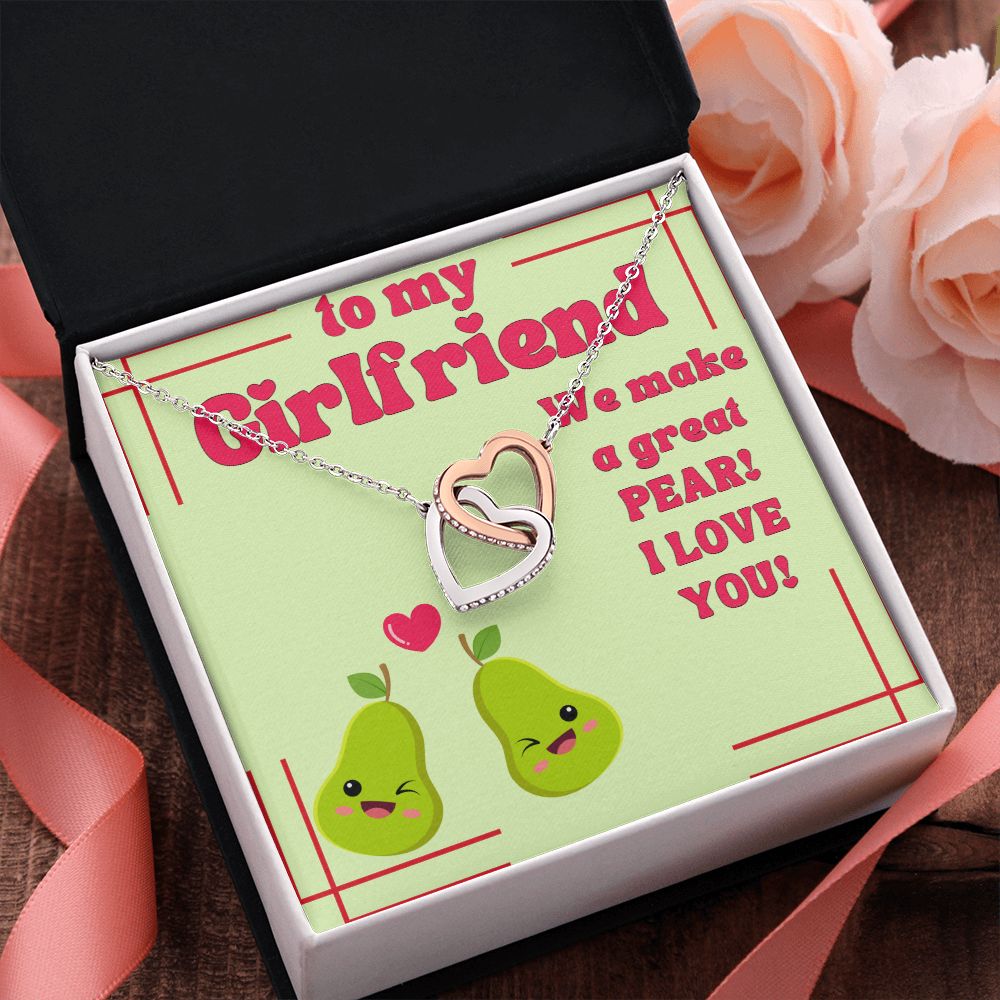 To My Girlfriend | We make a great Pear! I Love You! - Interlocking Hearts Necklace