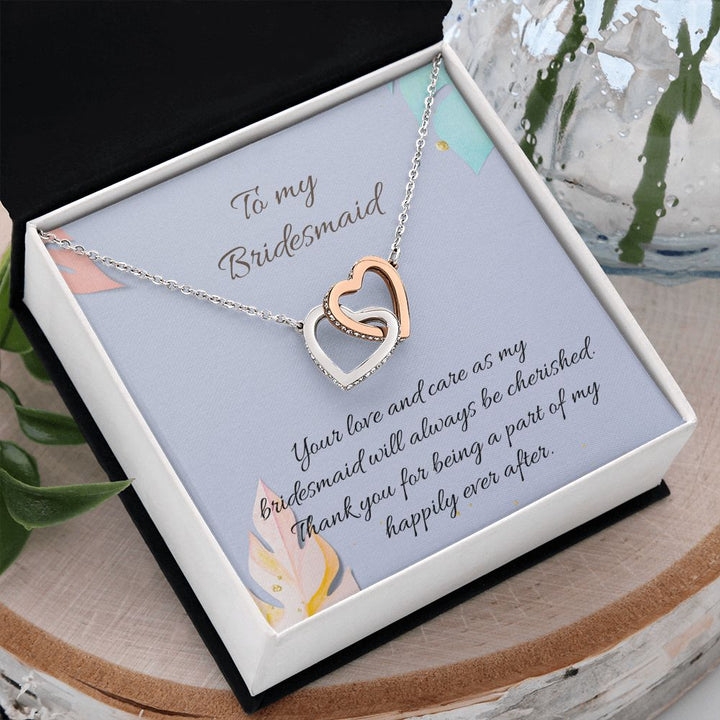 To My Bridesmaid | Your love and care as bridesmaid will always be cherished - Interlocking Hearts Necklace