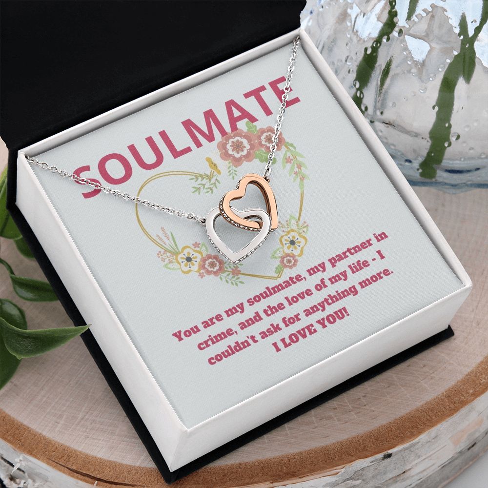 Soulmate | You are my soulmate, my partner in crime, and the love of my life - Interlocking Hearts Necklace