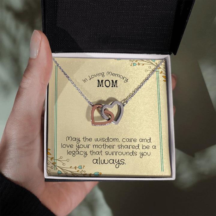 In Loving Memory Mom | May the wisdom, care and love your Mother shared be a legacy that surrounds you always. - Interlocking Hearts Necklace