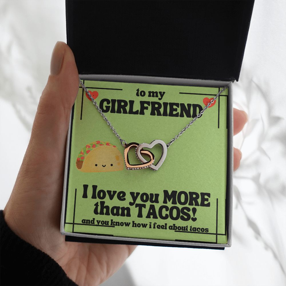 To my girlfriend | I love you more than tacos. And you know how I feel about tacos - Interlocking Hearts Necklace