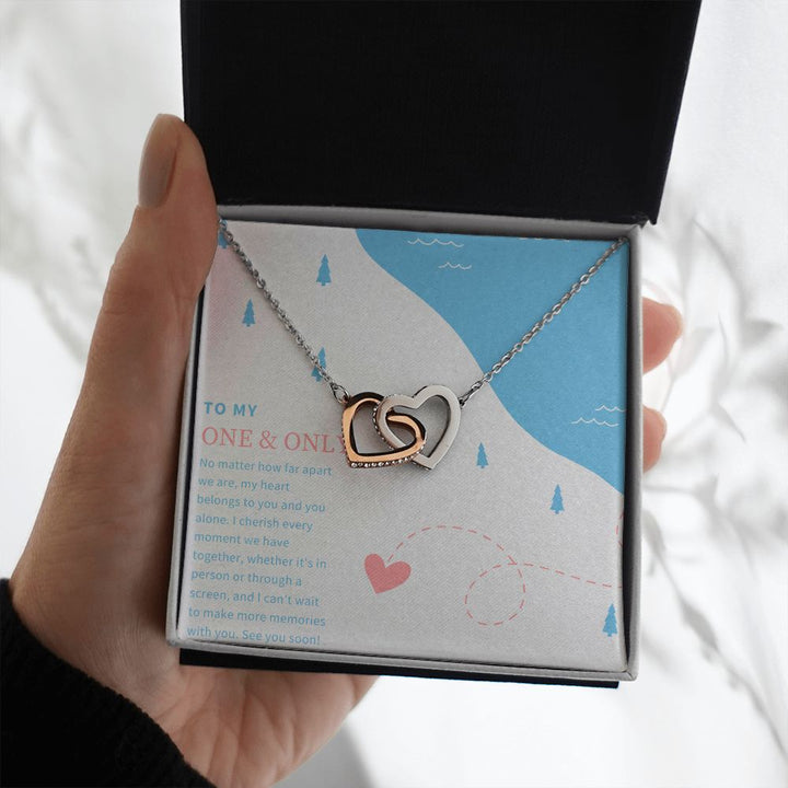 To My One and Only | No matter how far apart we are - Interlocking Hearts Necklace