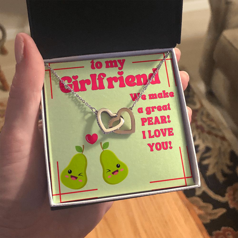 To My Girlfriend | We make a great Pear! I Love You! - Interlocking Hearts Necklace