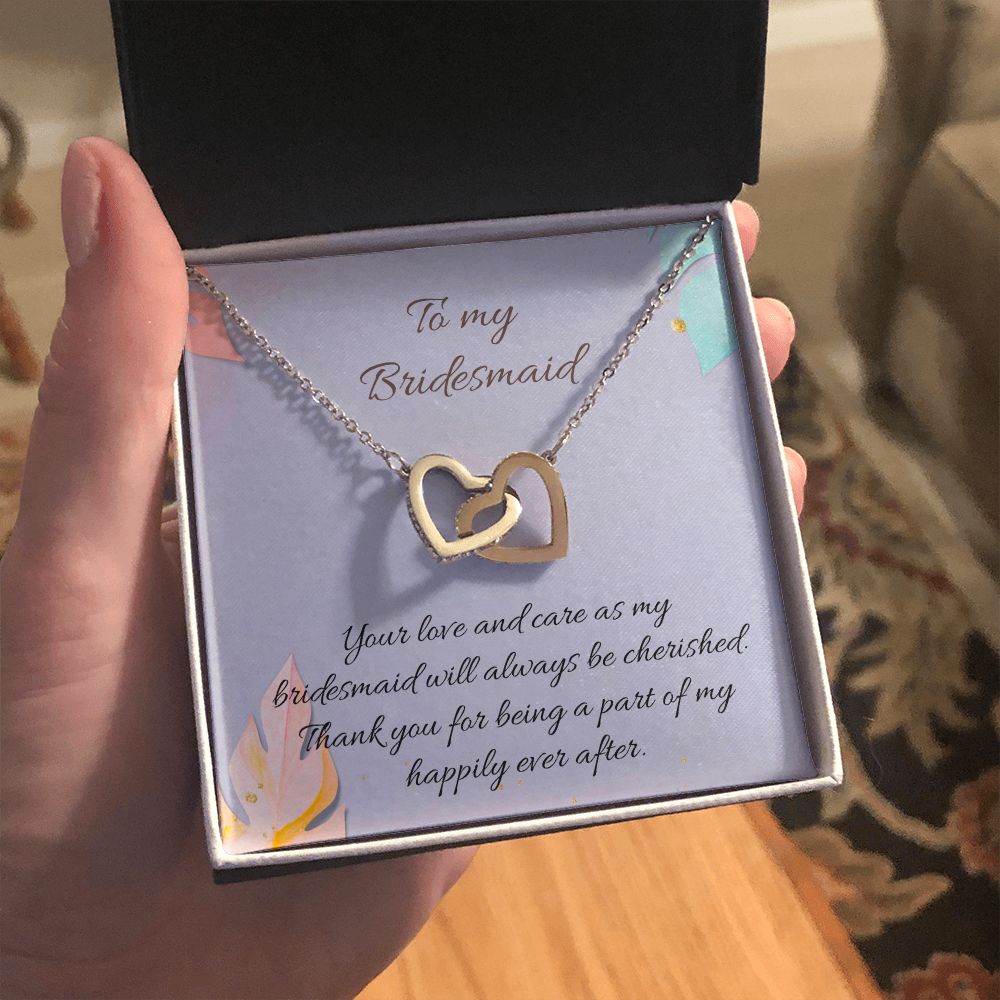 To My Bridesmaid | Your love and care as bridesmaid will always be cherished - Interlocking Hearts Necklace