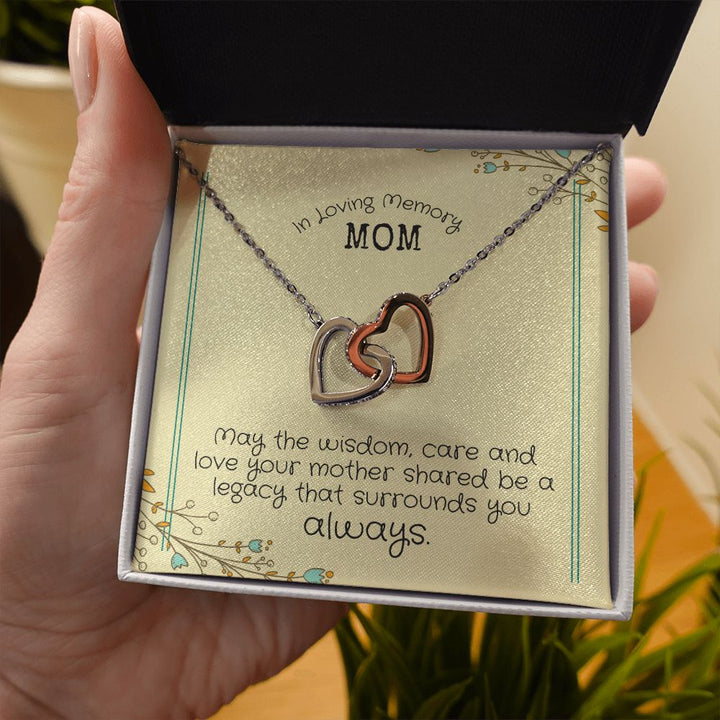 In Loving Memory Mom | May the wisdom, care and love your Mother shared be a legacy that surrounds you always. - Interlocking Hearts Necklace