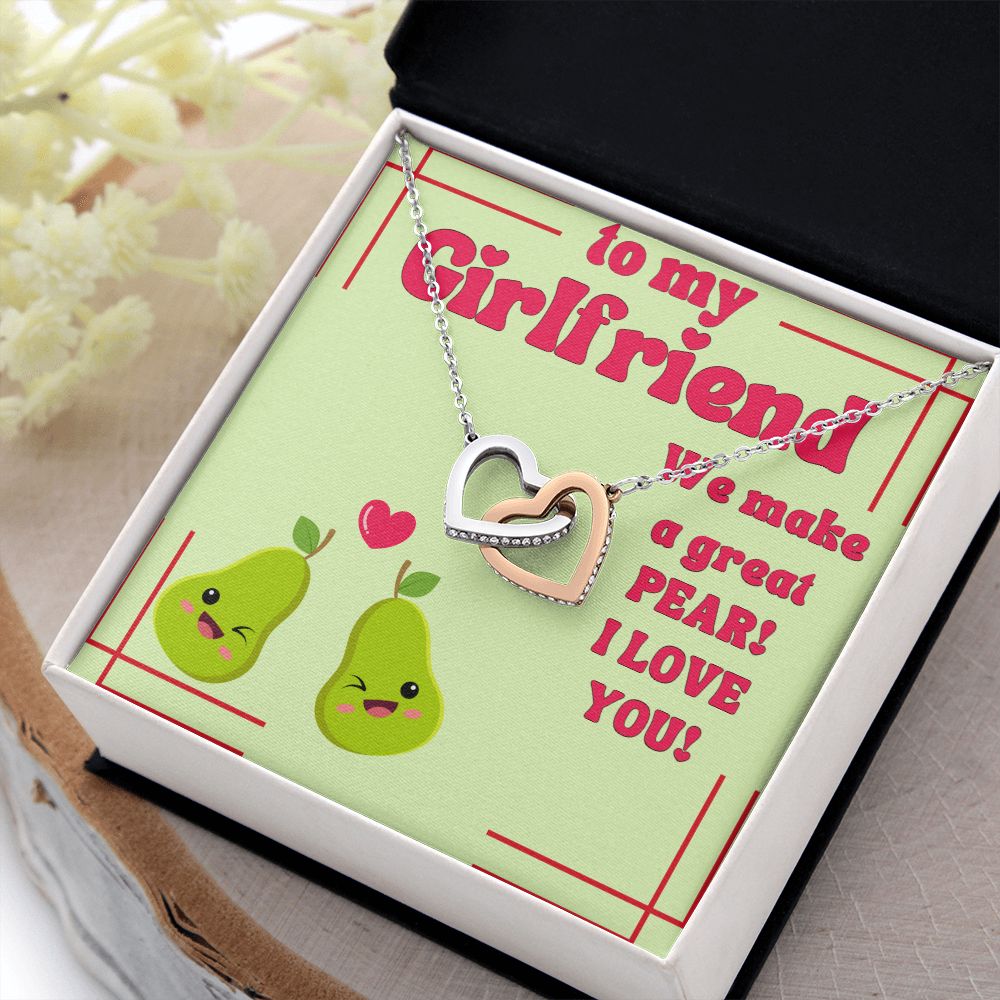 To My Girlfriend | We make a great Pear! I Love You! - Interlocking Hearts Necklace