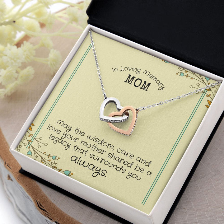 In Loving Memory Mom | May the wisdom, care and love your Mother shared be a legacy that surrounds you always. - Interlocking Hearts Necklace