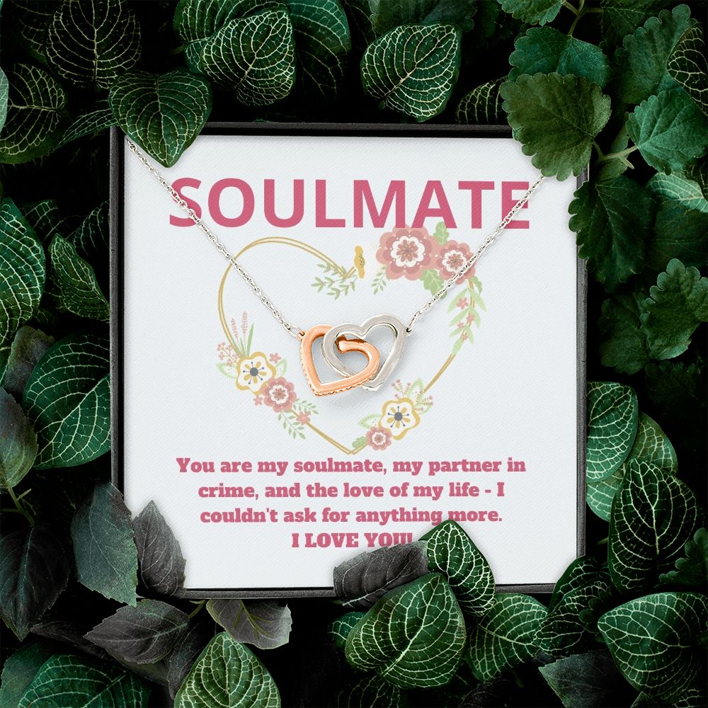 Soulmate | You are my soulmate, my partner in crime, and the love of my life - Interlocking Hearts Necklace