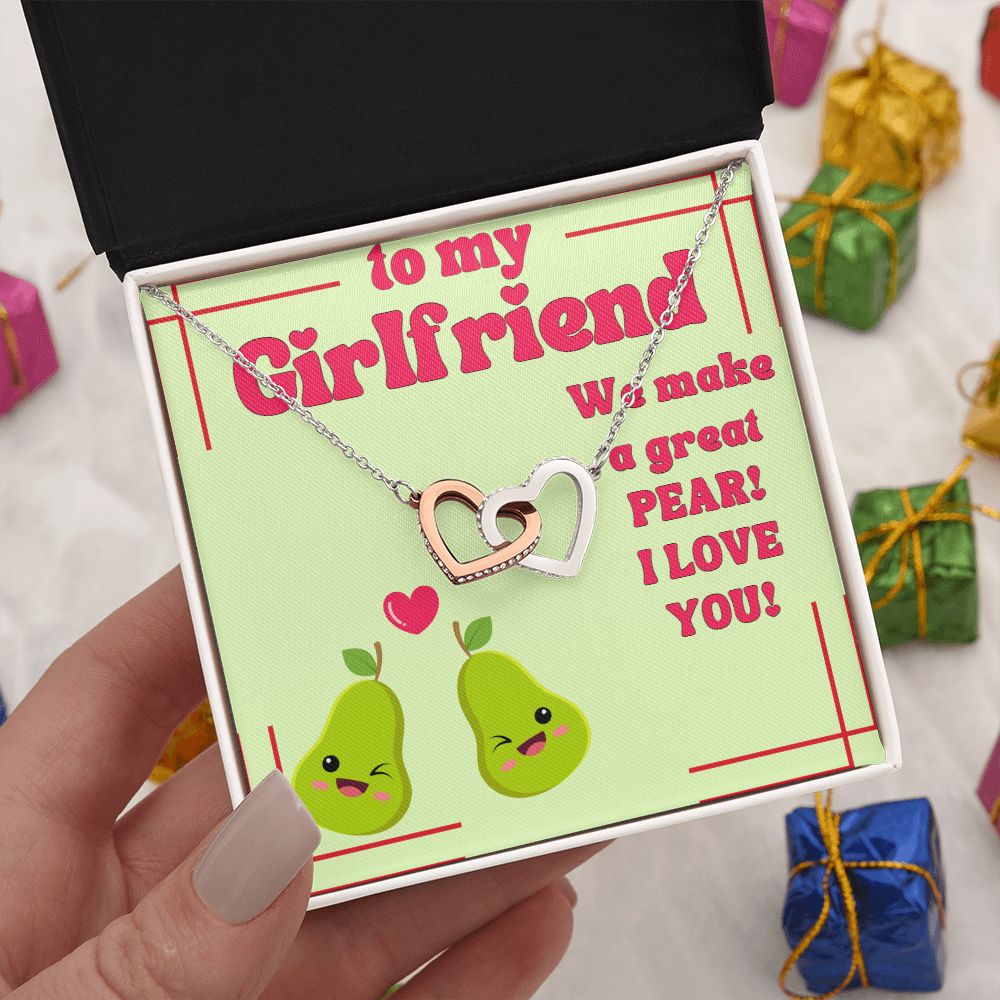 To My Girlfriend | We make a great Pear! I Love You! - Interlocking Hearts Necklace