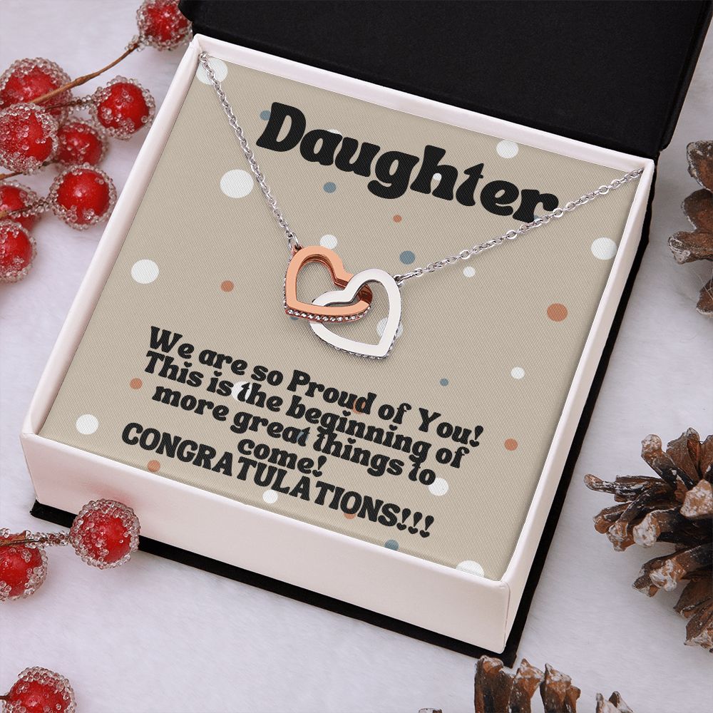 Daughter | We are so Proud of You! More great things to come! - Interlocking Hearts Necklace