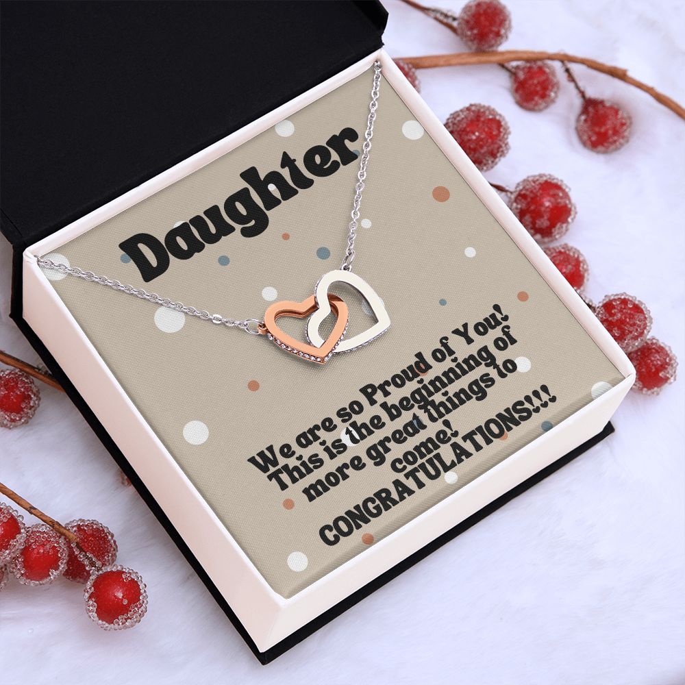 Daughter | We are so Proud of You! More great things to come! - Interlocking Hearts Necklace