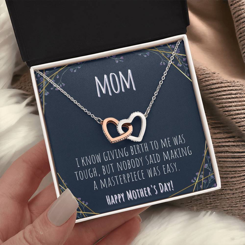 Mom | I know giving birth to me was tough, but nobody said making a masterpiece was easy - Interlocking Hearts Necklace