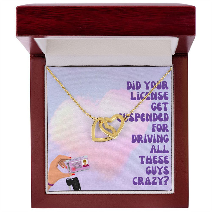 Did your license get suspended for driving all these guys crazy? - Interlocking Hearts Necklace