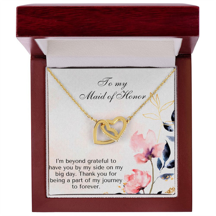 To My Maid of Honor | I'm beyond grateful to have you by my side on my big day - Interlocking Hearts Necklace