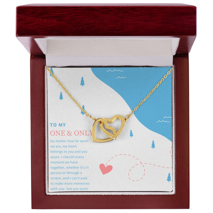 To My One and Only | No matter how far apart we are - Interlocking Hearts Necklace