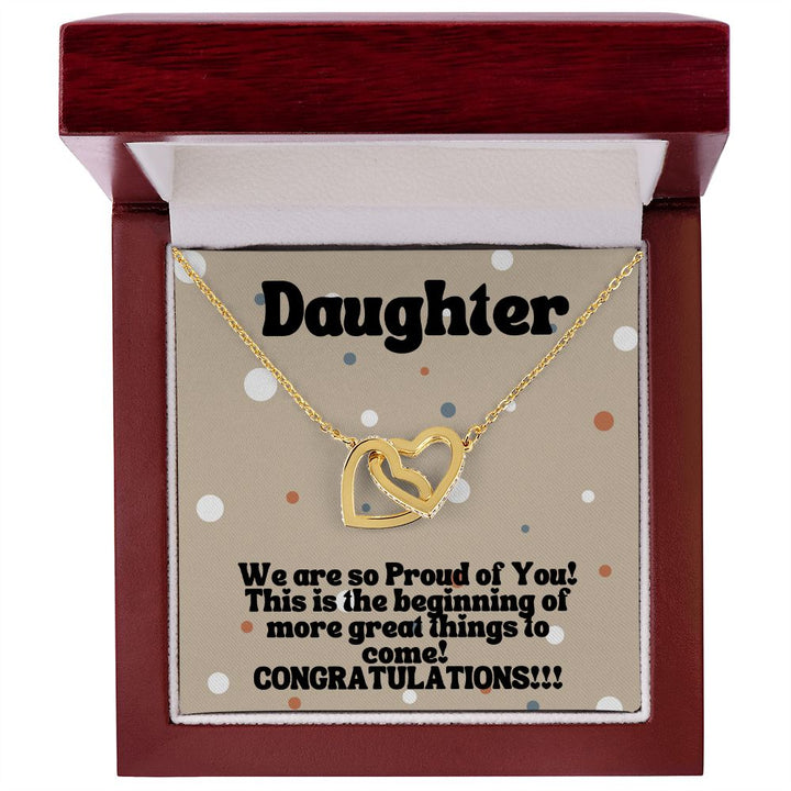 Daughter | We are so Proud of You! More great things to come! - Interlocking Hearts Necklace