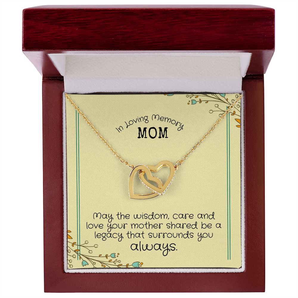 In Loving Memory Mom | May the wisdom, care and love your Mother shared be a legacy that surrounds you always. - Interlocking Hearts Necklace